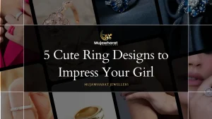 5 cute ring design to impress your girl - blog banner